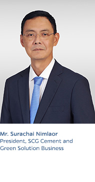 Mr. Surachai Nimlaor
President, SCG Cement and Green Solution Business